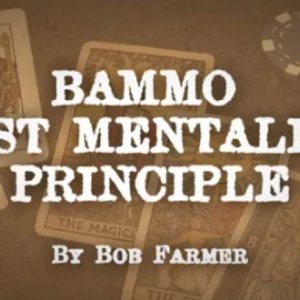 Bammo Lost Mentalism Principle by Bob Farmer