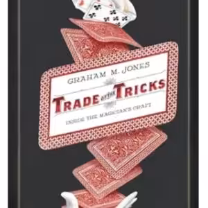 Trade of the Tricks Inside the Magicians Craft by Graham Jones