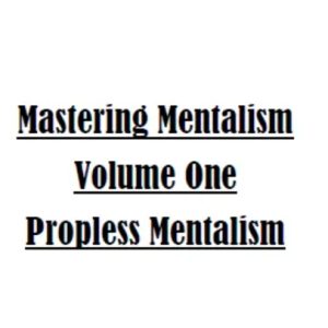 Sam Wooding – Mastering Mentalism Vol. 1 Propless Mentalism