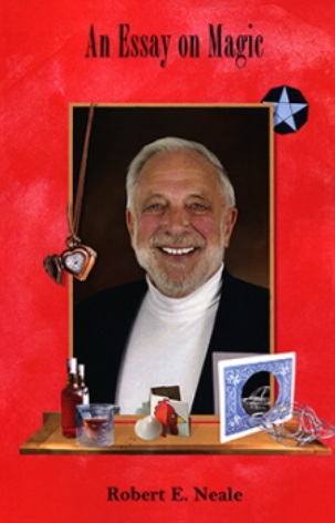 An Essay on Magic by Robert E. Neale