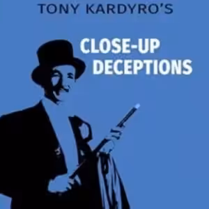 Close-Up Deceptions by Kardyro, Tony