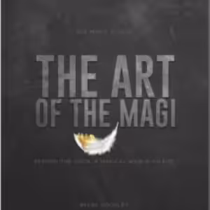 The Art of the Magi by Reese Goodley
