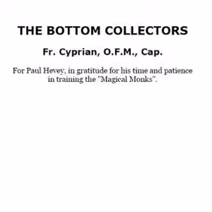 The Bottom Collectors by Father Cyprian