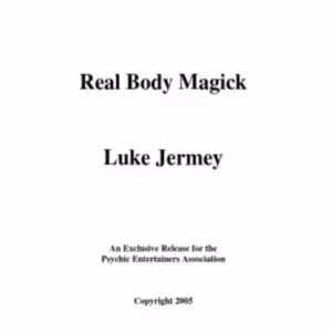 Real Body Magick by Luke Jermay