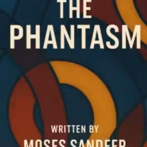 The Phantasm by Moses Sandeep