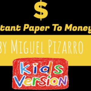 Instant Paper to Money Kid Version by Miguel Pizarro and Crazy Jokers