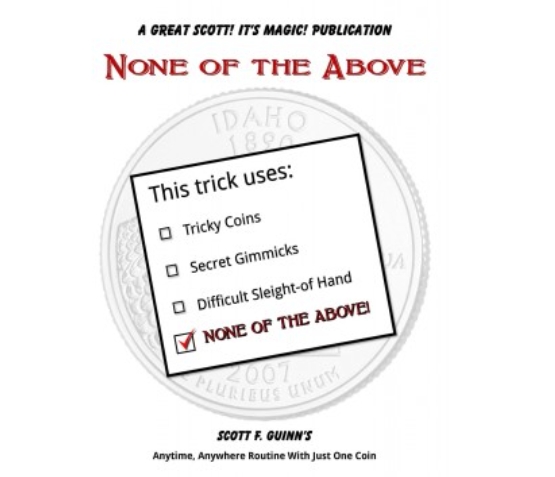 None of the Above: one coin routine by Scott F. Guinn