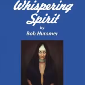 The Whispering Spirit by Bob Hummer