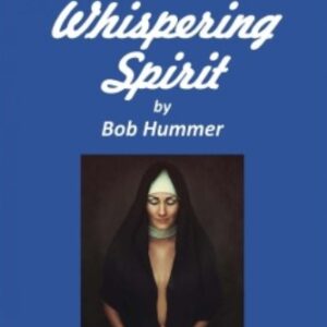 The Whispering Spirit by Bob Hummer