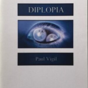 Diplopia by Paul Vilgil