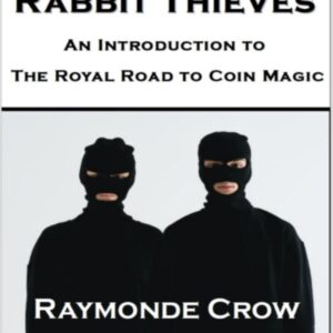 Rabbit Thieves – an introduction to the royal road to coin magic
