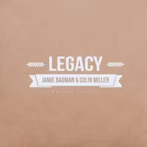 Legacy V2 by Jamie Badman and Colin Miller