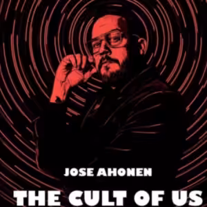 The Cult Of Us by Jose Ahonen (THE INVISIBLE ARCHITECTURE OF BELIEVABLE MENTALISM)