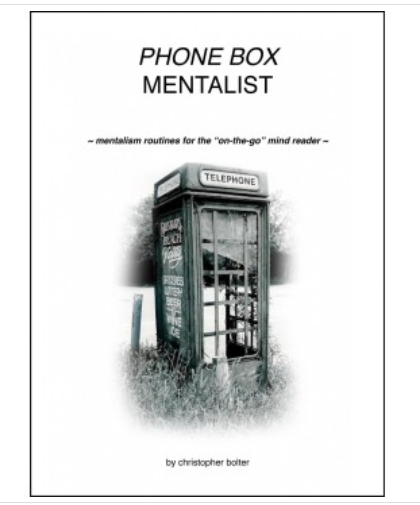 Phone Box Mentalism by Christopher Bolter