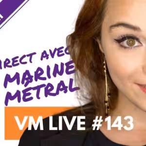 VM Live 143 – Marine Metral (French)