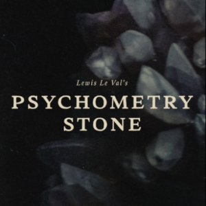 Psychometry Stone By Lewis Le Val