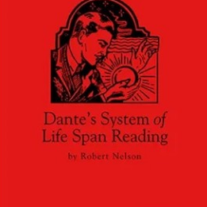 Dante’s System of Life Span Reading by Robert Nelson
