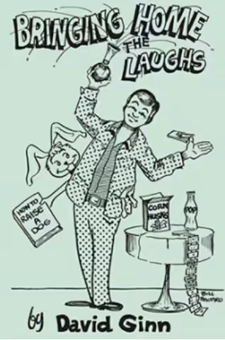 Bringing Home The Laughs by David Ginn