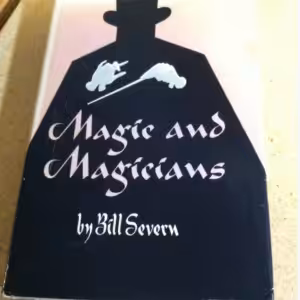 Magic and Magicians by Bill severn