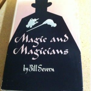Magic and Magicians by Bill severn