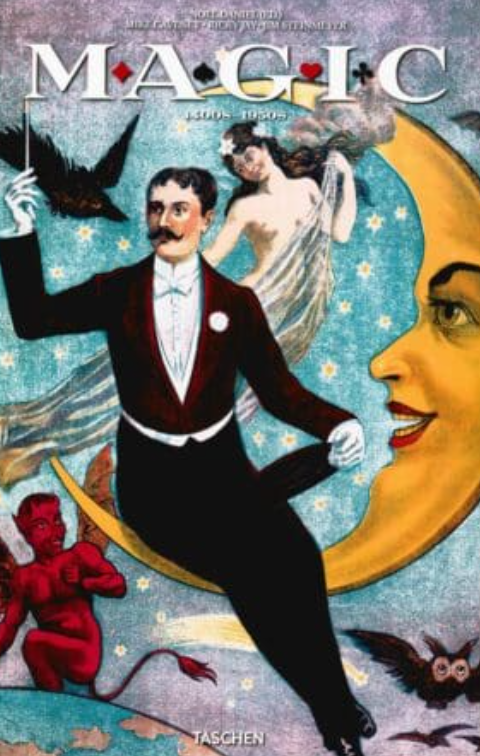 Magic: 1400s-1950s by Noel Daniel, Mike Caveney, Ricky Jay, Jim Steinmeyer