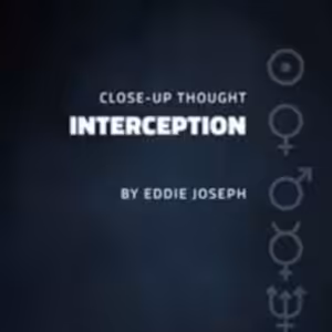 Close-up Thought Interception by Eddie Joseph