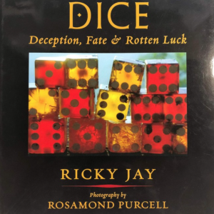 Dice – Deception, Fate, and Rotten Luck by Ricky Jay and Rosamond Wolff Purcell