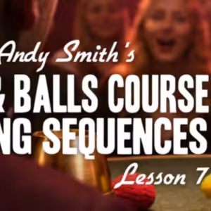 Cups and Balls Course Lesson 7 by Andy Smith