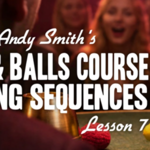 Cups and Balls Course Lesson 7 by Andy Smith