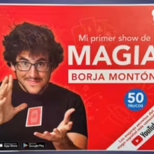 Tu Primer Show De Magia (4 Videos) by Borja Monton