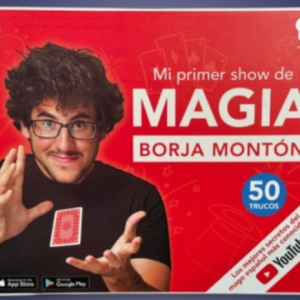 Tu Primer Show De Magia (4 Videos) by Borja Monton