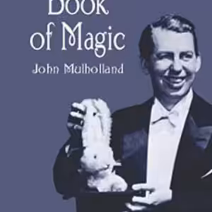 Mulhollands Book of Magic by John Mulholland