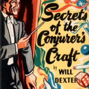 Secrets of the Conjurers Craft by Will Dexter