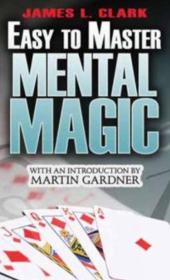 Easy-to-Master Mental Magic by James L. Clark