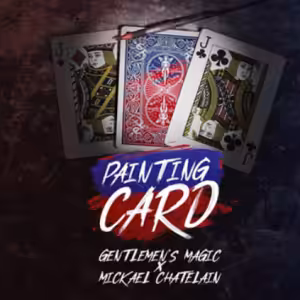 Painting Card by Mickael Chatelain and Gentlemens Magic 2026