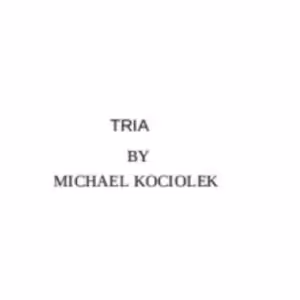 Tria by Michael Kociolek