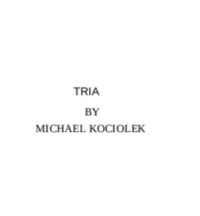 Tria by Michael Kociolek