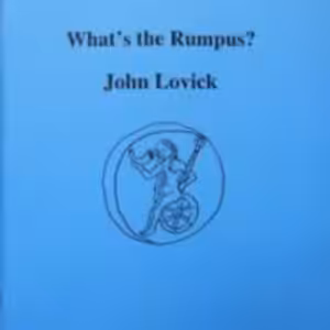 What’s the Rumpus by John Lovick
