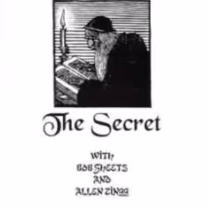 The Secret with Bob Sheets and Allen Zingg by Kenton Knepper