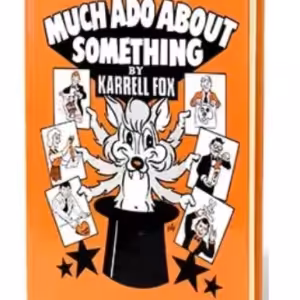 Much Ado About Something by Karrell Fox