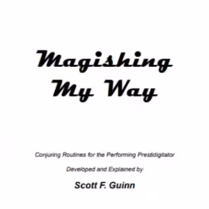 Magishing My Way by Scott Guinn